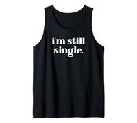 I'm Still Single Funny Saying Im Single and Ready to Mingle Camiseta sin Mangas