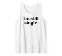 I'm Still Single Funny Saying Im Single and Ready to Mingle Camiseta sin Mangas