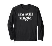I'm Still Single Funny Saying Im Single and Ready to Mingle Manga Larga