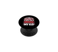 I'm Sweet Until You Cross MY Kid PopSockets PopGrip Adhesivo