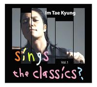 Im tae kyung - Sings the classics, Vol. 1 [Import]