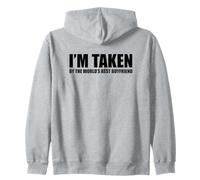 I'm Taken by The Best Boyfriend Ever Sudadera con Capucha