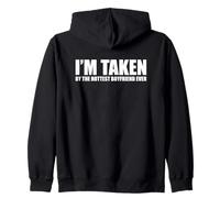 I'm Taken by The Hottest Boyfriend Ever Sudadera con Capucha
