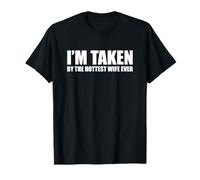 I'm Taken by The Hottest Wife Ever Camiseta