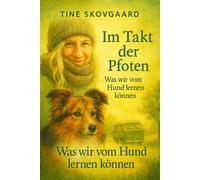 Im Takt der Pfoten - Was wir vom Hund lernen können