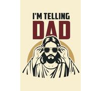 I'm Telling Dad: 6x9 Lined Notebook 150 pages, Funny, Sarcastic, Adult Humor, Gag Gift, Office Gift, Stocking Stuffer, Coworker, Friends and Family, Journal