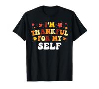 Im Thankful for Myself Funny Myself Acción de Gracias Otoño Camiseta