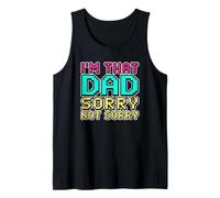 I'm That Dad Sorry Not Sorry Camiseta sin Mangas
