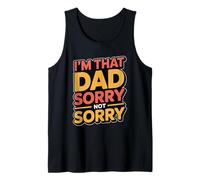 I'm That Dad Sorry Not Sorry Camiseta sin Mangas