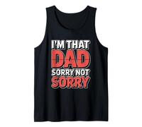 I'm That Dad Sorry Not Sorry Camiseta sin Mangas