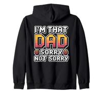 I'm That Dad Sorry Not Sorry Sudadera con Capucha