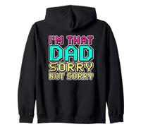 I'm That Dad Sorry Not Sorry Sudadera con Capucha