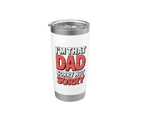 I'm That Dad Sorry Not Sorry Vaso térmico de acero inoxidable de doble pared