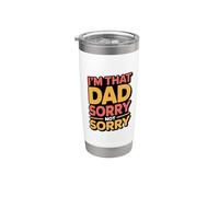 I'm That Dad Sorry Not Sorry Vaso térmico de acero inoxidable de doble pared