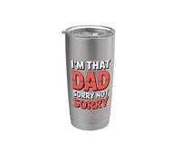 I'm That Dad Sorry Not Sorry Vaso térmico de acero inoxidable de doble pared