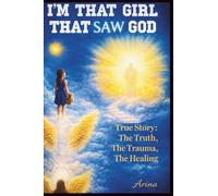 I'M THAT GIRL THAT SAW GOD