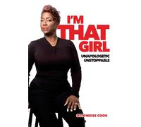 I'm That Girl! Unapologetic, Unstoppable.: Unapologetic, Unstoppable.