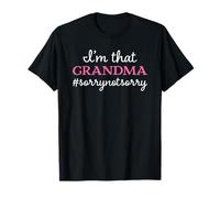 I'm That Grandma Sorry Not Sorry Grandmother Camiseta