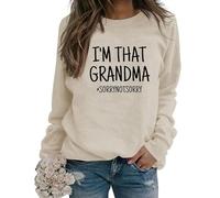 I'm That Grandma Sorry Not Sorry Sweatshirt Funny Sarcastic Grandma Gift Long Sleeve Crewneck Fall Pullover Women
