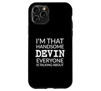 I'm That Handsome Devin Everyone Is Talking About Carcasa para iPhone 11 Pro