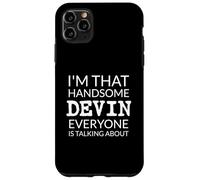 I'm That Handsome Devin Everyone Is Talking About Carcasa para iPhone 11 Pro MAX