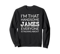 I'm That Handsome JAMES Everyone Is Talking About Sudadera