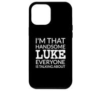 I'm That Handsome LUKE Everyone Is Talking About Carcasa para iPhone 12 Pro Max