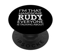 I'm That Handsome RUDY Everyone Is Talking About PopSockets PopGrip Adhesivo