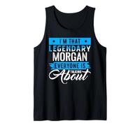 I'm That Legendary Morgan Everyone is Talking About Morgan Camiseta sin Mangas