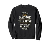 I'm That Massage Therapist Everyone Is Talking About Crown Sudadera
