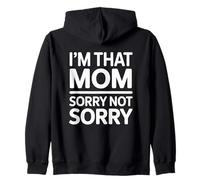 I'm That Mom Sorry Not Sorry Sudadera con Capucha