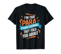 I'm That Paraprofessional They Told You About Fun School Camiseta