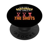 I'm The Bartender I Call The Shots Funny Bartending PopSockets PopGrip Adhesivo