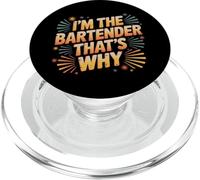 I'm The Bartender That's Why Bar Mixologist Party - PopSockets PopGrip para MagSafe