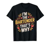 I'm The Bartender That's Why Fiesta de Bar mixólogos - Camiseta