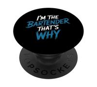 I'm The Bartender That's Why Fiesta de Bar mixólogos - PopSockets PopGrip Adhesivo