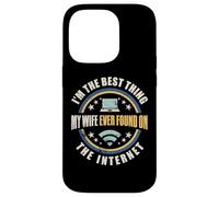 I'm The Best Thing My Wife Ever Found On The Internet Funny Carcasa para iPhone 14 Pro