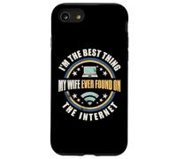 I'm The Best Thing My Wife Ever Found On The Internet Funny Carcasa para iPhone SE (2020) / 7 / 8