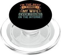 I'm The Best Thing My Wife Ever Found On The Internet PopSockets PopGrip para MagSafe