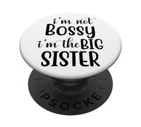 Im The Big Sister Girls Im Not Bossy Im Just Big Sister Boss PopSockets PopGrip Adhesivo