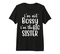 I'm The Big Sister Shirt,Im Not Bossy Im The Big Sister Boss Camiseta Premium