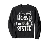 I'm The Big Sister Shirt,Im Not Bossy Im The Big Sister Boss Sudadera