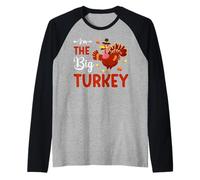 I'm The Big Turkey Thanhksgiving Thankful For Family Camiseta Manga Raglan