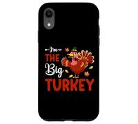 I'm The Big Turkey Thanhksgiving Thankful For Family Carcasa para iPhone XR