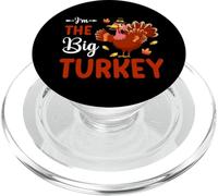 I'm The Big Turkey Thanhksgiving Thankful For Family PopSockets PopGrip para MagSafe