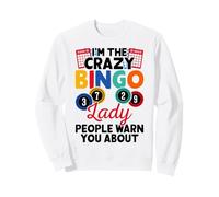 I'm The Crazy Bingo Lady People Warn You About Sudadera