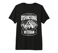 I'm The Crazy Dysfunctional Veteran They Warned You About Camiseta Premium
