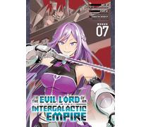 I'm the Evil Lord of an Intergalactic Empire! (Manga) Vol. 7
