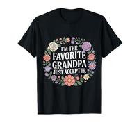 I'm The Favorite Grandpa Just Accept It Abuelo - Camiseta