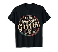 I'm The Favorite Grandpa Just Accept It Abuelo Camiseta